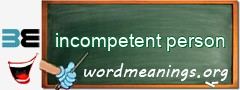 WordMeaning blackboard for incompetent person